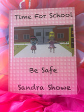 Load image into Gallery viewer, Time For School : Be Safe